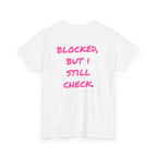 Blocked, But I Still Check.