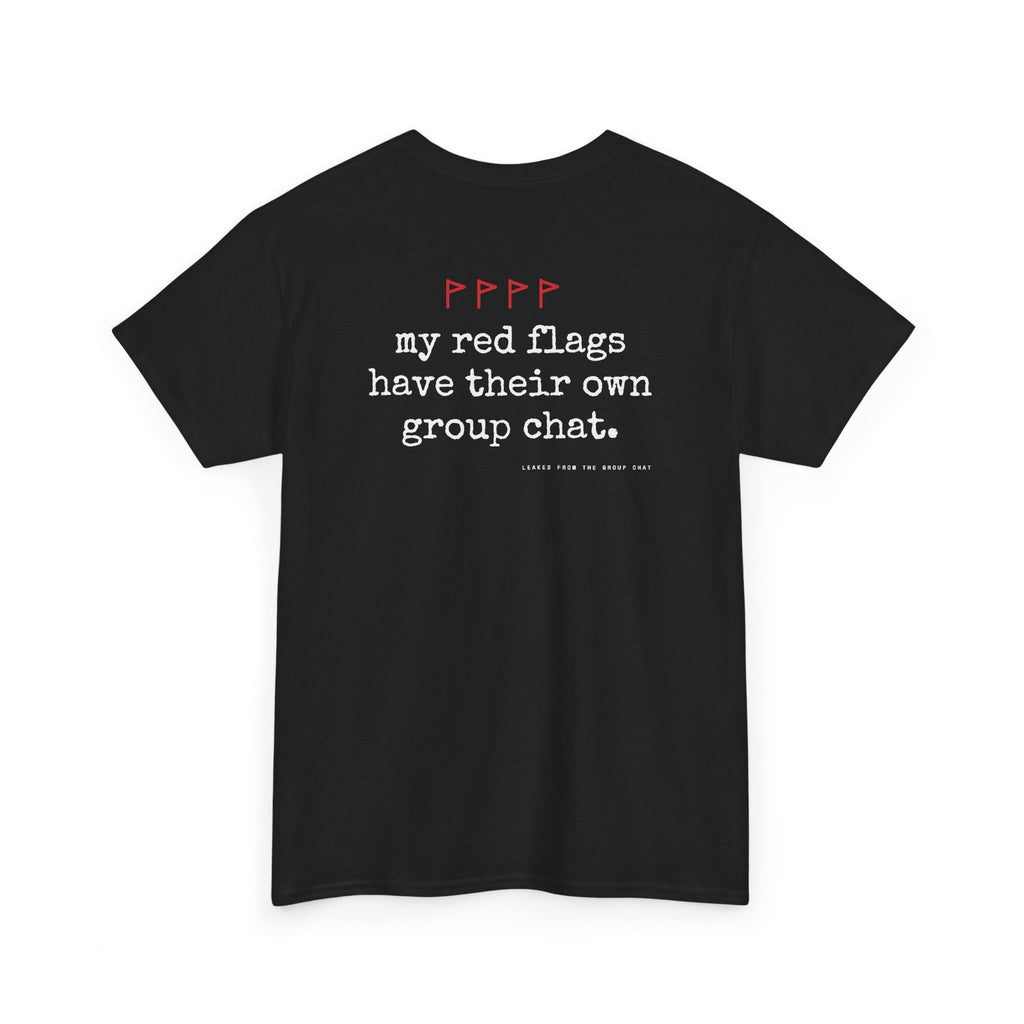My Red Flags Have Their Own Group Chat.