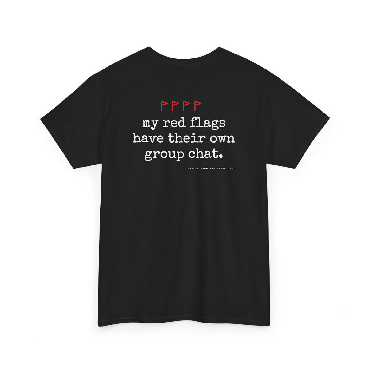 My Red Flags Have Their Own Group Chat.