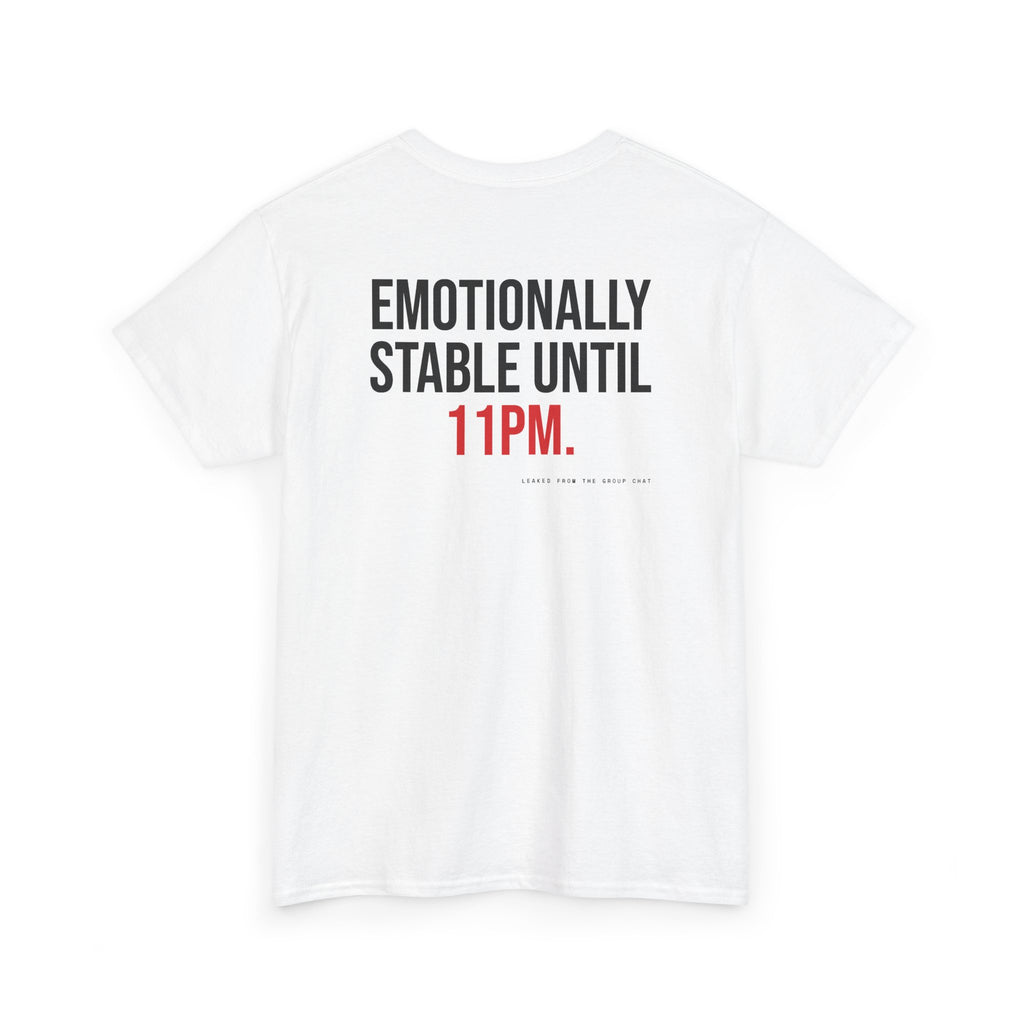 Emotionally Stable Until 11pm.