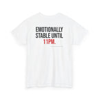Emotionally Stable Until 11pm.