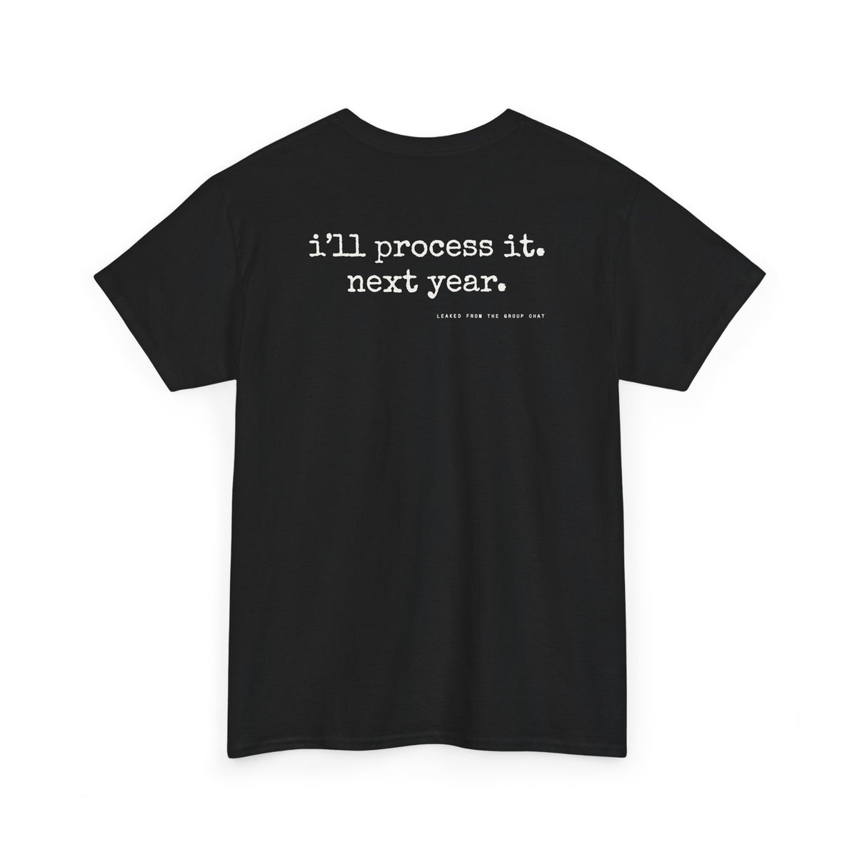 I'll Process It Next Year.