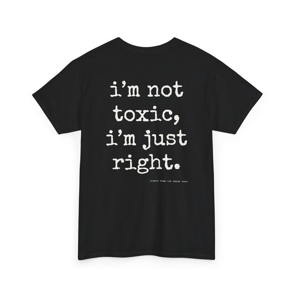I'm Not Toxic, I'm Just Right.