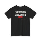 Emotionally Stable Until 11pm.
