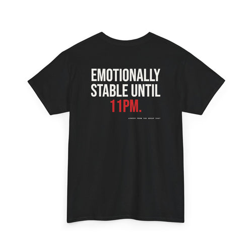 Emotionally Stable Until 11pm.