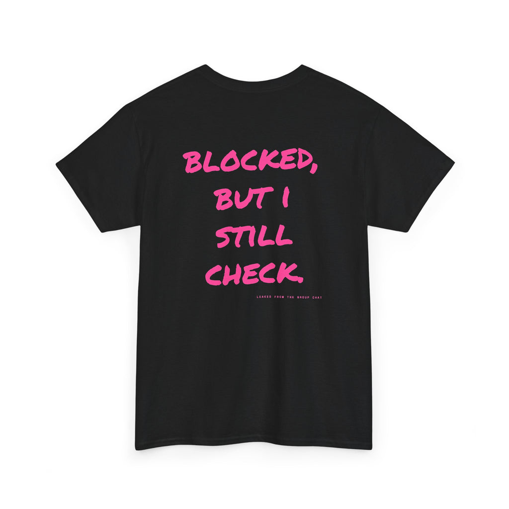 Blocked, But I Still Check.
