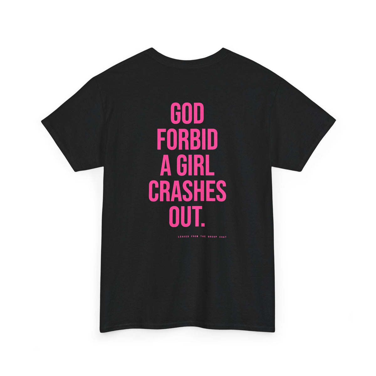 God Forbid A Girl Crashes Out.