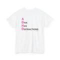 ADHD (A Diva Has Distractions)