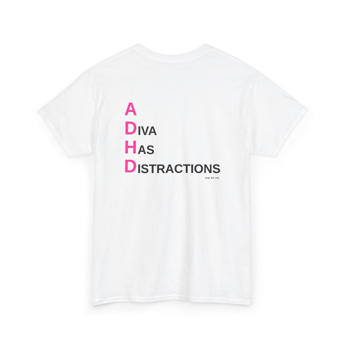 ADHD (A Diva Has Distractions)