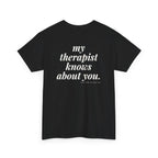 My Therapist Knows About You.