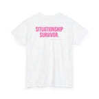 Situationship Survivor.