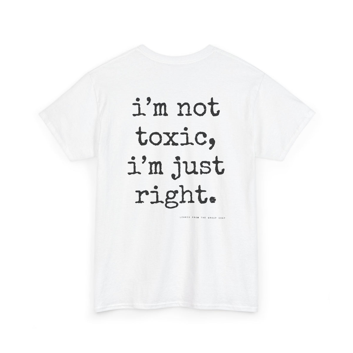 I'm Not Toxic, I'm Just Right.