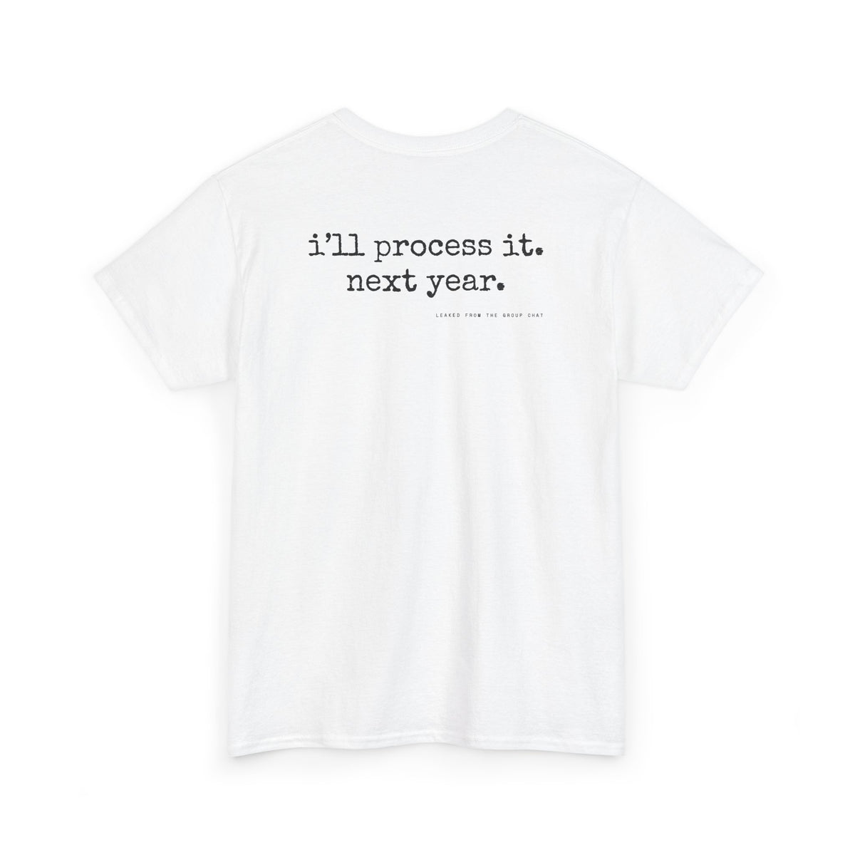 I'll Process It Next Year.